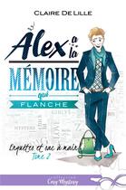 Couverture du livre « Alex a la mémoire qui flanche » de Claire Delille aux éditions Collection Infinity