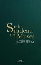Couverture du livre « Sur le radeau des méduses » de Jacques Ferlay aux éditions Editions Maia
