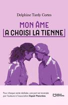 Couverture du livre « Mon âme a choisi la tienne » de Delphine Tardy Cortes aux éditions Hello Editions