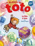 Couverture du livre « Les blagues de Toto : La Fête à Toto » de Thierry Coppee et Lorien aux éditions Delcourt