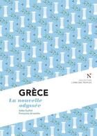 Couverture du livre « Grèce ; la nouvelle odyssée » de Adea Guillot et Francoise Arvanitis aux éditions Nevicata