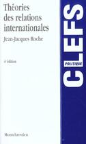 Couverture du livre « Théorie des relations internationales (4e édition) » de Jean-Jacques Roche aux éditions Lgdj