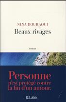 Couverture du livre « Beaux rivages » de Nina Bouraoui aux éditions Lattes
