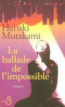 Couverture du livre « La ballade de l'impossible » de Haruki Murakami aux éditions Belfond