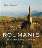 Couverture du livre « Roumanie, d'hommes et de lumières » de Olivier Bourguet aux éditions Vilo