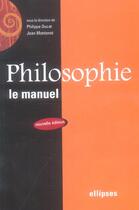 Couverture du livre « Philosophie, le manuel - nouvelle edition » de Montenot Ducat aux éditions Ellipses Marketing