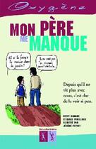 Couverture du livre « Mon Pere Me Manque » de Pouilloux/Mamame/Pey aux éditions La Martiniere Jeunesse
