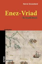 Couverture du livre « Enez-Vriad : un damsell istorel » de Gouedard Herve aux éditions Al Liamm