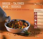 Couverture du livre « Brick, tajines, wok, sushis ; mémoires d'une globe-trotteuse » de Ghizlane Tijani-Fabi aux éditions Saep