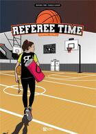 Couverture du livre « Basketball Tome 2 : Referee Time » de Carole Ludier aux éditions Signe