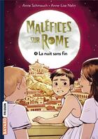 Couverture du livre « Maléfice sur Rome Tome 4 : la nuit sans fin » de Anne Schmauch et Anne-Lise Nalin aux éditions Bayard Jeunesse
