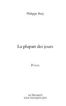 Couverture du livre « La plupart des jours » de Philippe Bray aux éditions Le Manuscrit