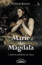 Couverture du livre « Marie de Magdala » de Patrick Banon aux éditions Michel Lafon