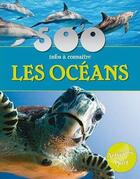 Couverture du livre « 500 INFOS A CONNAITRE ; les océans » de  aux éditions Piccolia