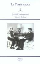 Couverture du livre « Le temps aboli » de Jiddu Krishnamurti et David Bohm aux éditions Alphee.jean-paul Bertrand