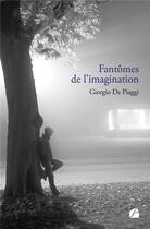 Couverture du livre « Fantômes de l'imagination » de Giorgio De Piaggi aux éditions Editions Du Panthéon