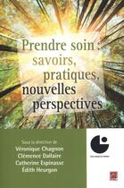 Couverture du livre « Prendre soin. savoirs, pratiques, nouvelles perspectives » de  aux éditions Presses De L'universite De Laval