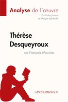 Couverture du livre « Thérèse Desqueyroux de François Mauriac » de Kathy Jusseret et Margot Sonneville aux éditions Lepetitlitteraire.fr