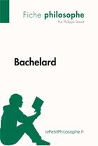 Couverture du livre « Bachelard » de Philippe Staudt aux éditions Lepetitphilosophe.fr