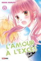 Couverture du livre « L'amour à l'excès Tome 8 » de Nana Haruta aux éditions Panini