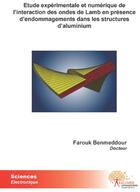 Couverture du livre « Étude expérimentale et numérique de l'interaction des ondes de Lamb en présence d'endommagements dans les structures d'aluminium » de Farouk Farouk aux éditions Edilivre