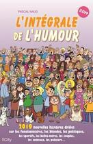 Couverture du livre « L'intégrale de l'humour » de Pascal Naud aux éditions City