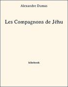 Couverture du livre « Les compagnons de Jéhu » de Alexandre Dumas aux éditions Bibebook