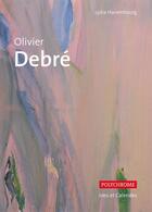 Couverture du livre « Olivier Debré » de Lydia Harambourg aux éditions Ides Et Calendes