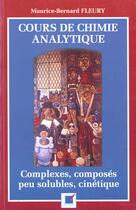 Couverture du livre « Cours de chimie analytique » de Maurice-Bernard Fleury aux éditions Economica