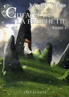 Couverture du livre « Enfant de la prophétie Tome 1 » de Juliet Marillier aux éditions L'atalante