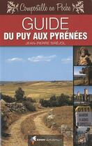 Couverture du livre « Guide du Puy aux Pyrénées » de Jean-Pierre Sirejol aux éditions Rando