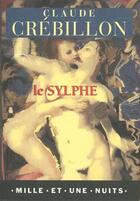 Couverture du livre « Le sylphe » de Crebillon C J P. aux éditions Mille Et Une Nuits