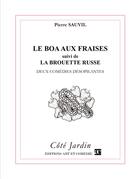 Couverture du livre « Le boa aux fraises » de Pierre Sauvil aux éditions Art Et Comedie
