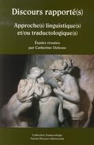 Couverture du livre « Discours rapporté(s) ; approche(s) linguistique(s) et/ou traductologique(s) » de Delesse C aux éditions Pu D'artois