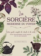 Couverture du livre « La sorcière moderne du foyer » de Arin Murphy-Hiscock aux éditions Contre-dires