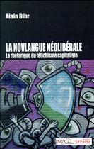 Couverture du livre « La novlangue néolibérale ; la rhétorique du fétichisme capitaliste » de Alain Bihr aux éditions Syllepse