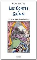 Couverture du livre « Les contes de Grimm ; lecture psychanalytique » de Marc Girard aux éditions Imago