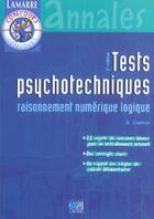 Couverture du livre « Tests psychotechniques, raisonnement numerique logique (2e édition) » de Andre Combres aux éditions Lamarre