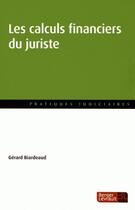 Couverture du livre « Les calculs financiers du juriste » de Gerard Biardeaud aux éditions Berger-levrault