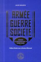 Couverture du livre « Armee - guerre - societe - soldats languedociens (1889-1919) » de Maurin Jules aux éditions Editions De La Sorbonne