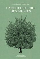 Couverture du livre « L'architecture des arbres » de Cesare Leonardi et Franca Stagi aux éditions Fondation Cartier