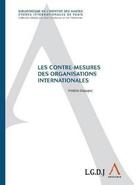 Couverture du livre « Les contre-mesures des organisations internationales » de Frederic Dopagne aux éditions Anthemis
