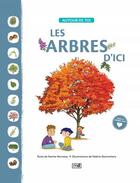 Couverture du livre « Les arbres d'ici » de Morneau Karine aux éditions Marcel Didier
