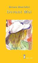 Couverture du livre « Devant moi » de Bruno Bonvalet aux éditions Grrr...art