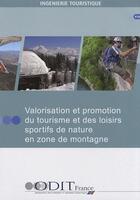 Couverture du livre « Valorisation et promotion du tourisme et des loisirs sportifs de nature en zone de montagne » de  aux éditions Atout France