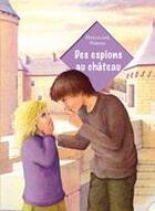 Couverture du livre « Des espions au château » de Christine Corniolo-Baillot et Marjolaine Pereira aux éditions Millefeuille