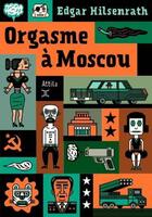 Couverture du livre « Orgasme à Moscou » de Edgar Hilsenrath aux éditions Attila
