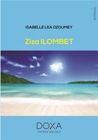 Couverture du livre « Ziza Ilombet » de Isabelle Lea Ozoumey aux éditions La Doxa