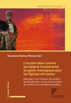 Couverture du livre « L'inculturation comme paradigme fondamental et option théologique pour les Églises africaines » de Dieudonne Mushipu Mbombo aux éditions Schwabe