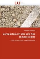 Couverture du livre « Comportement des sols fins compressibles » de Khemissa-M aux éditions Editions Universitaires Europeennes